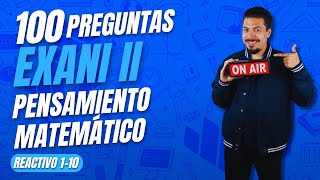 EXANI II Las 100 preguntas más comunes de Pensamiento Matemático [upl. by Roee]