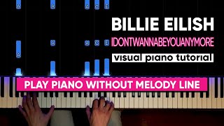 Billie Eilish  idontwannabeyouanymore Visual Piano Tutorial [upl. by Neetsirk671]