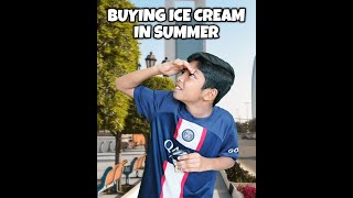 Buying Ice cream in Summer be like April fool special [upl. by Winola]