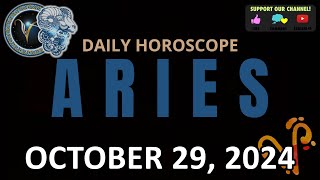 Daily Horoscope ARIES October 29 2024 [upl. by Crosse]