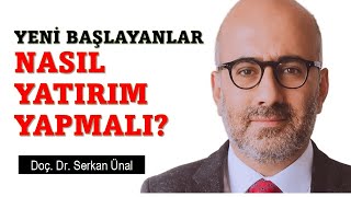 Yeni Başlayanlar Nasıl Yatırım Yapmalı [upl. by Flodnar]