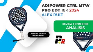 🥎 REVIEW 🥎 Análisis Pala de Pádel Adidas ADIPOWER 🔵 CTRL MTW PRO EDT 2024 🔝 [upl. by Aihsat75]