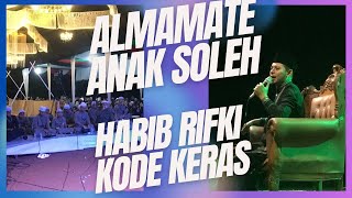 KODE KERAS HABIB RIFKI KEPADA HADROH  ALAMATE ANAK SOLEH [upl. by Eno]