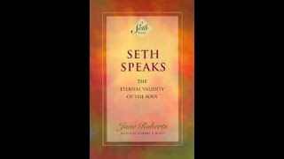 Seth Speaks The Eternal Validity of the Soul  Audiobook [upl. by Feodora838]