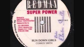 Conroy Smith  Run Down Girl [upl. by Dedric]