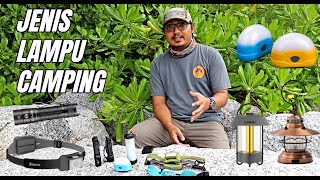 Jenis Lampu Camping amp Fungsi  Camping Tips [upl. by Ydisahc]