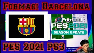 Formasi Tiki Taka Barcelona PES 2021 PS3 Gembox Beserta Gameplay [upl. by Valentin]