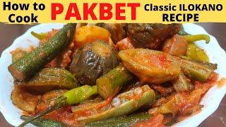 PAKBET l CLASSIC ILOKANO Recipe l AUTHENTIC Ilocano Recipe l PINAKBET Recipe [upl. by Ear944]