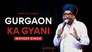 Gurgaon Ka Gyani  Maheep Singh  Standup Comedy [upl. by Lirrehs]