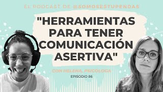 HERRAMIENTAS para tener COMUNICACIÓN ASERTIVA  SomosEstupendas [upl. by Nadda]