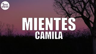 Camila  Mientes LetraLyrics [upl. by Ariaek749]