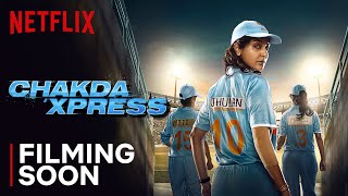 Chakda ‘Xpress  Official Announcement  Anushka Sharma  Netflix India [upl. by Derfliw]