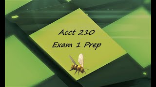 ACCT 210  Exam 1  Prep [upl. by Ivette774]