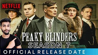 Peaky Blinders Season 7 Release Date  Peaky Blinders Season 7 Trailer Release Date  netflix [upl. by Annuaerb398]