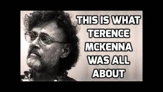 This Is What Terence McKenna Was All About [upl. by Cristine482]