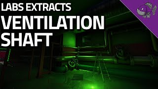 Ventilation Shaft  Labs Extract Guide  Escape From Tarkov [upl. by Llednar291]