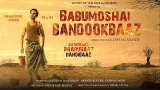 Babumoshai Bandookbaaz  Motion Poster  Nawazuddin Siddiqui  Latest Movie 2017 [upl. by Tila]