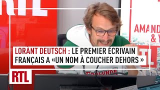 Lorànt Deutsch  Le premier écrivain français a quotun nom à coucher dehorsquot [upl. by Arutnev]