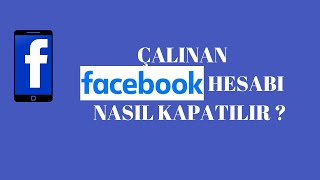 Çalınan Facebook Hesabını Kapatma facebook dondurma facebook hesap kapatma [upl. by Sanford]