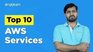 Top 10 AWS Services  AWS Services Explained  Introduction To AWS  Simplilearn [upl. by Nellda]