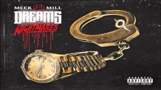 Meek Mill  Dreams And Nightmares [upl. by Brinson199]