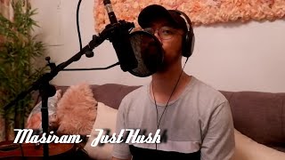 Masiram  Just Hush Ft Paul Royale Short cover by Carlo Tumaque [upl. by Gris]