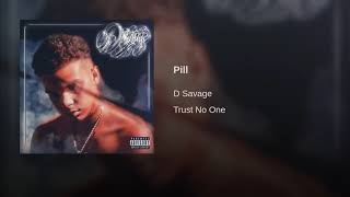 D Savage Pill [upl. by Ardenia]