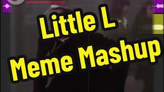 Little L Meme Mashup memes mashup [upl. by Zobkiw710]