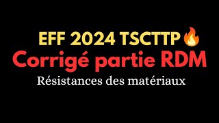 Examen de fin formation  EFF TSCTTP 2024  Corrigé partie RDM 🔥 Résidences des matériaux 🔥 [upl. by Rehpotsirhc727]