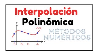 ¿QUÉ ES LA INTERPOLACION INTERPOLACIÓN POLINÓMICA MÉTODOS NUMÉRICOS [upl. by Margeaux]