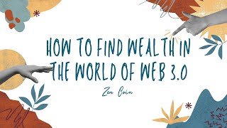 𝐙𝐞𝐧 𝐂𝐨𝐢𝐧 How to Find Wealth in the World of Web 30 [upl. by Roter909]