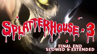 Splatterhouse 3  OST 28  The End   Slowed amp Extended [upl. by Yettie58]