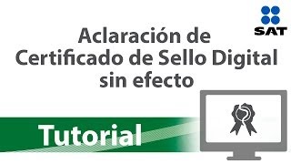 Tutorial Aclaración de Certificado de Sello Digital sin efectos [upl. by Lahsiv]