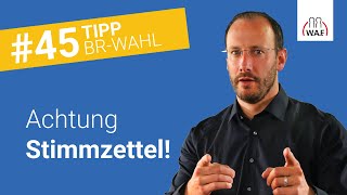 Worauf der Wahlvorstand bei den Stimmzetteln achten sollte  Betriebsratswahl Tipp 45 [upl. by Clyde356]