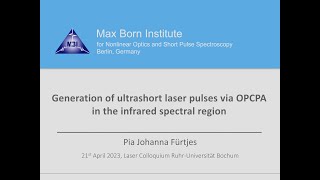 Generation of Ultrashort pulses via OPCPA in the Infrared spectral region by Pia Fürtjes [upl. by Akcirred]