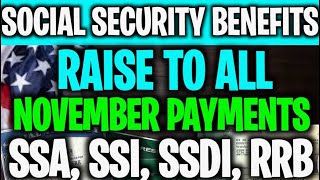 SOCIAL SECURITY SSA SSI SSDI BENEFITS NOVEMBER 2024 UPDATE RAISE TO ALL SS SSI SSDI VA RRB SENIORS [upl. by Forsyth632]