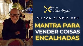 MANTRA PARA VENDER COISAS ENCALHADAS segundo gilson cheid oen [upl. by Les]