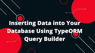 🔥 Nodejs  TypeScript  TypeORM Tutorial 18 Inserting Data Using Query Builder in TypeORM 🚀 [upl. by Norby]