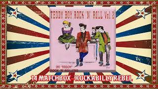 14 MATCHBOX–ROCKABILLY REBEL [upl. by Esirahs784]