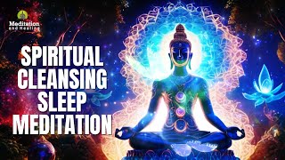 Spiritual Cleansing Sleep Meditation l Cleanse Mind Body and Spirit l Awakening Spirituality [upl. by Intosh]