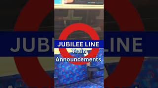 Jubilee line train announcements [upl. by Wassyngton]