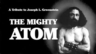 A Tribute to The Mighty Atom  Joseph L Greenstein [upl. by Doownelg372]