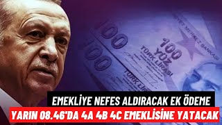 Emekliye Nefes Aldıracak Ek Ödeme Yarın 0846da 4A 4B 4C Emeklisine Yatacak [upl. by Earised276]