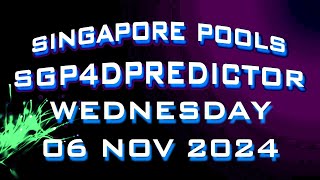 SINGAPORE 4D PREDICTIONS  WEDNESDAY 06 NOV 2024 [upl. by Ysor]