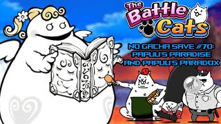 Papuus Paradise and Papuus Paradox  The Battle Cats No Gacha Save 70 [upl. by Leumel]