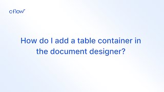 How do I add a table container in the document designer [upl. by Hilton]