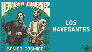 Hermanos Gutiérrez  quotLos Navegantesquot Official Audio [upl. by Hildegarde]