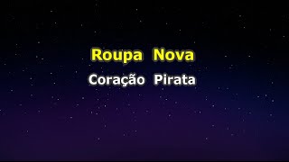 Roupa Nova  Coração Pirata Karaokê [upl. by Sigismond545]