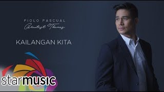 Piolo Pascual  Kailangan Kita Audio 🎵 [upl. by Vassily]