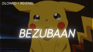 Bezubaan  ABCD slowed amp reverbed  lyrics  Lofi bollywood music  hindi lofi [upl. by Reivazx847]